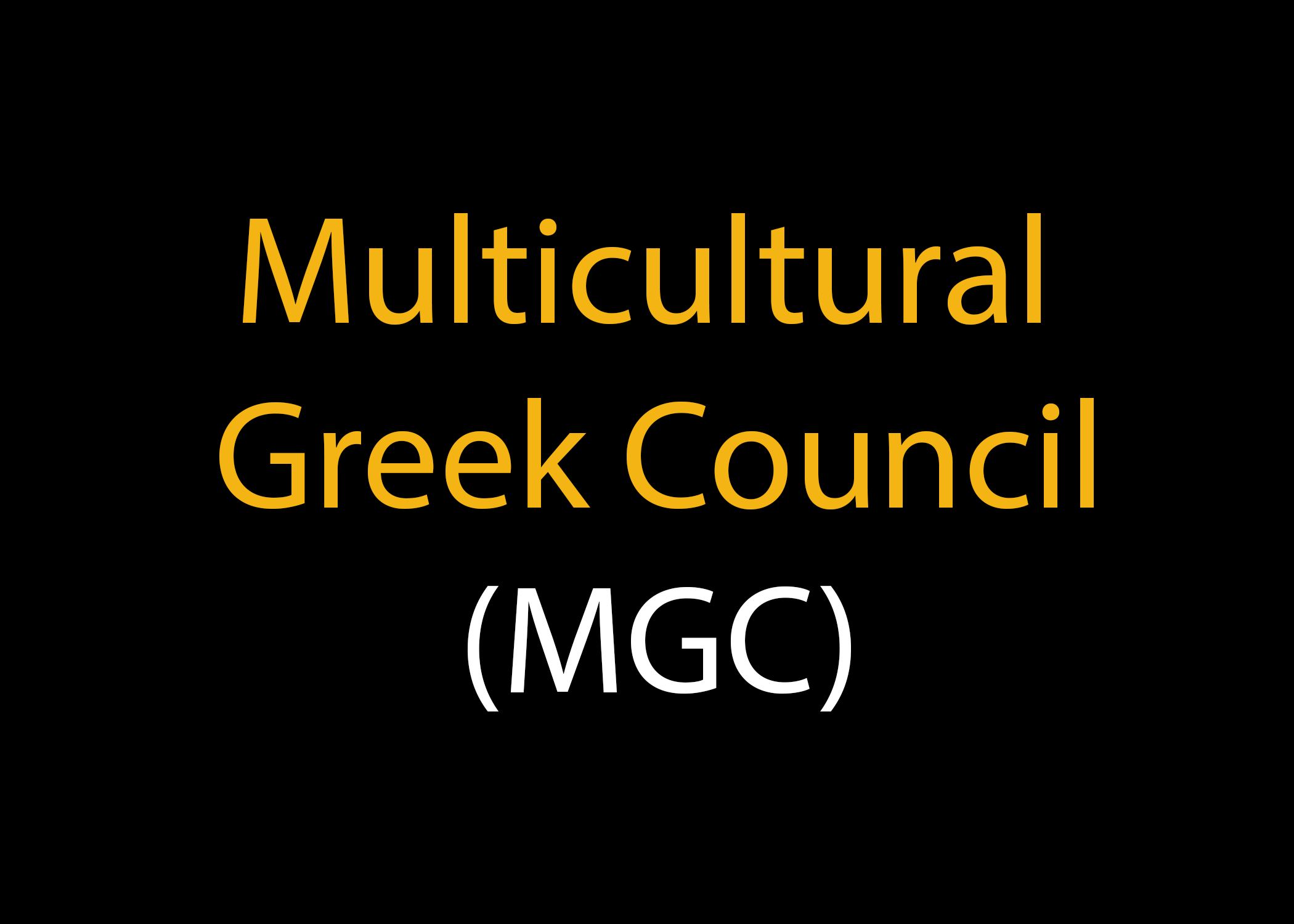 Multicultural Greek Council (MGC)